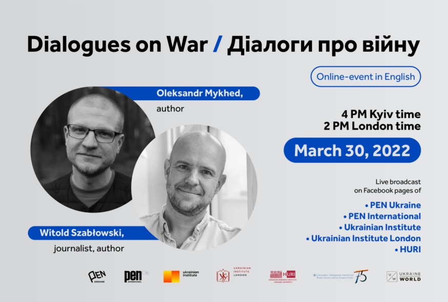 Dialogues on War/ Діалоги про війну. Oleksandr Mykhed and Witold Szabłowski (VIDEO)